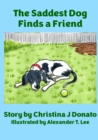 The Saddest Dog Finds a Friend - Book