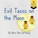 Evil Tacos on the Moon - Book