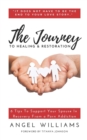 The Journey to Healing & Restoration : 6 Tips To Support Your Spouse In Recovery From a Porn Addiction - Book