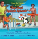 The First Splish Splash : Book One: Water Safety and Pool Adventure Series - Book