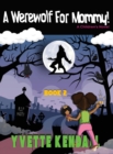 A Werewolf For Mommy! : A Children's Novel - Book