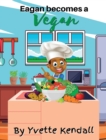 Eagan becomes a Vegan - Book