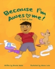 Because I'm Awesome! A Trail of Fun : Autism Children's Stories - Book