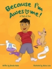 Because I'm Awesome! A Trail of Fun : Autism Children's Book Series - Book