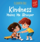 Kindness Made Me Stronger - Book