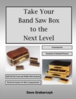 Take Your Band Saw Box to the Next Level - Book