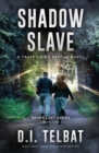Shadow Slave : A Trafficking Rescue Novel - Book