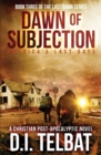 DAWN of SUBJECTION : America's Last Days - Book