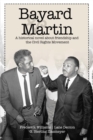 Bayard and Martin : A Historical Novel About a Friendship and the Civil Rights Movement - Book