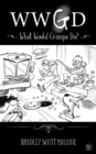 WWGD : What Would Grampa Do? - eBook