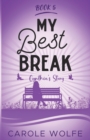 My Best Break : Cynthia's Story - Book