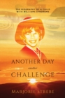 Another Day, Another Challenge, 3rd Edition : The Biography of a Child with Williams Syndrome - Book