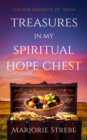 Treasures in My Spiritual Hope Chest : GOLDEN NUGGETS OF TRUTH - eBook