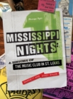 Mississippi Nights : A History of The Music Club in St. Louis - Book