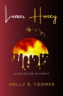 Lunar Honey : A Collection of Poetry - eBook