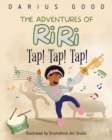 The Adventures of RiRi : Tap! Tap! Tap! - Book