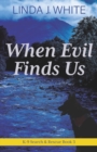 When Evil Finds Us : K-9 Search and Rescue Book 3 - Book