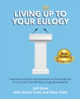 Living Up to Your Eulogy - Book