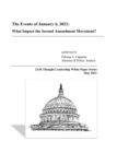 The Events of January 6, 2021 : What Impact the Second Amendment Movement? - eBook