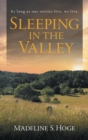 Sleeping In the Valley : As long as our story lives, we live. - Book