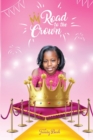 Road To The Crown : A Journey of Self-Love and Self-Confidence Through Pageantry - Book