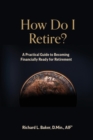 How Do I Retire - Book