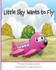 Little Sky Wants to Fly - Book
