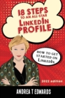 18 Steps to an All-Star LinkedIn Profile : How to get started on LinkedIn - Book