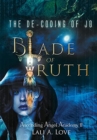 The De-Coding of Jo : Blade of Truth - Book