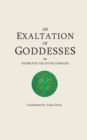 An Exaltation of Goddesses : Poems for the Divine Feminine - Book