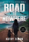 Road to Nowhere : Driven to Kill Book 2 (Large Print Edition) - Book