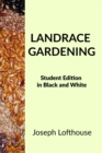Landrace Gardening : Student Edition in Black and White - Book