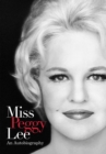 Miss Peggy Lee - An Autobiography - eBook