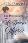 The Peculiarity of Mr. Darcy's Mirror - Book