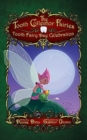 Tooth Collector Fairies : Tooth Fairy Day Celebration - Book