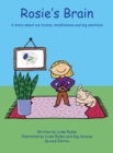 Rosie's Brain : A Story about our Brains, Mindfulness and Big Emotions - Book