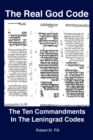 The Real God Code : The Ten Commandments In The Leningrad Codex - Book