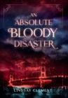 An Absolute Bloody Disaster - Book