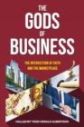 The Gods of Business : The Intersection of Faith and the Marketplace - Book