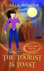 The Tourist is Toast : A Humorous Paranormal Cozy Mystery - Book