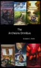 The Archeons Omnibus : Their Complete Adventure - eBook