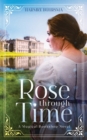 Rose Through Time : A Magical Bookshop Novel - Book