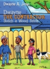 Dwayne the Contractor Builds a Wood Fence - Book