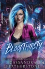 Bloodthirsty : A Dark/Steamy/Contemporary Romance - Book