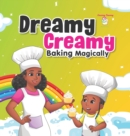Dreamy Creamy Baking Magically - Book