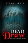 Dead Draw : Book Three of the Sophie Lee Saga - Book