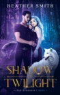 Shadow of Twilight : Fated Darkness Book 1 - Book