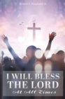 I Will Bless The Lord At All Times - eBook