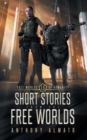 Free Worlds of Humanity : Short Stories from the Free Worlds - Book