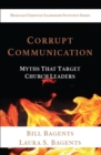 Corrupt Communication : Myths That Target Church Leaders - eBook